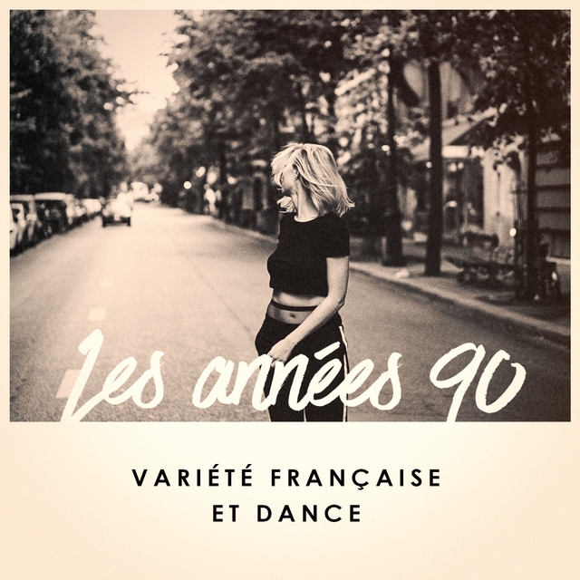 Couverture de Les Années 90: Variété Française Et Dance