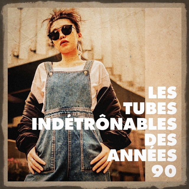 Couverture de Les tubes indétrônables des années 90