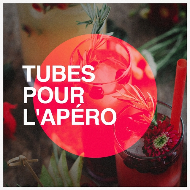 Couverture de Tubes pour l'apéro