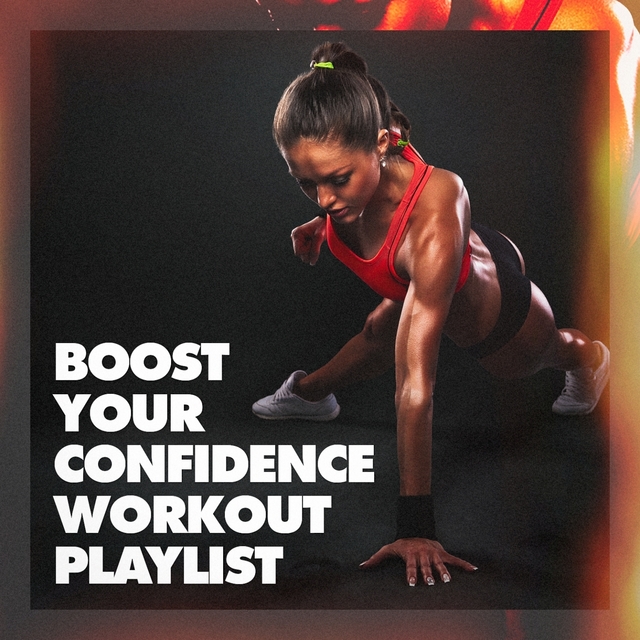 Couverture de Boost Your Confidence Workout Playlist