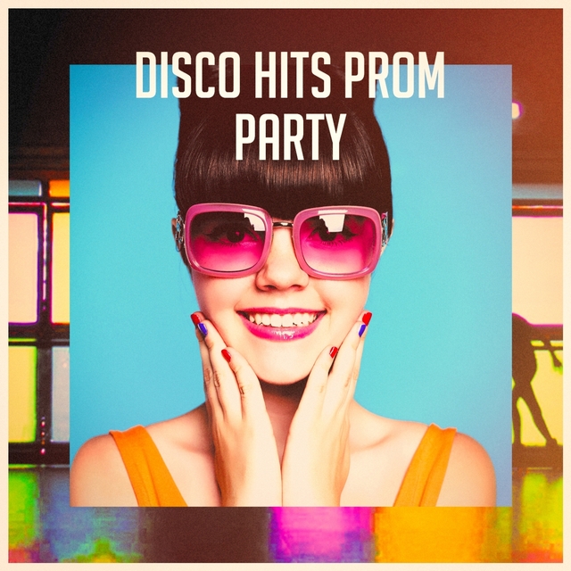 Couverture de Disco Hits Prom Party