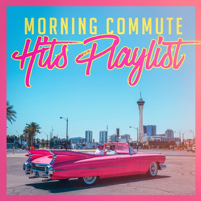 Morning Commute Hits Playlist