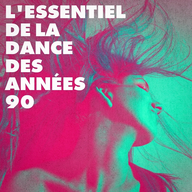 Couverture de L'essentiel De La Dance Des Années 90