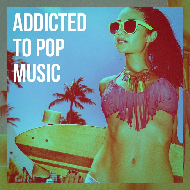 Addicted to Pop Music