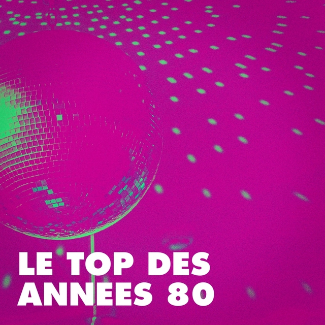 Le top des années 80