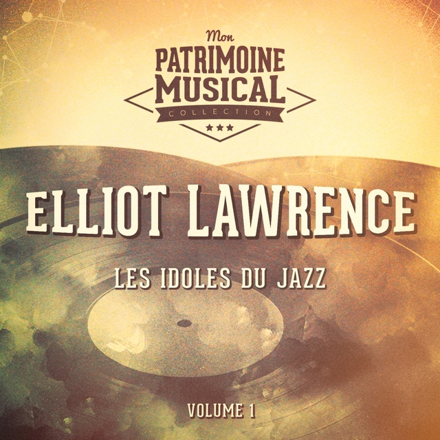 Couverture de Les idoles du Jazz : Elliot Lawrence, Vol. 1