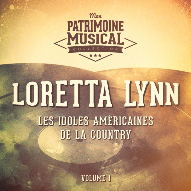 Les idoles américaines de la country : Loretta Lynn, Vol. 1