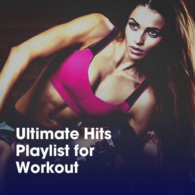 Couverture de Ultimate Hits Playlist for Workout