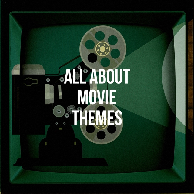 All About Movie Themes