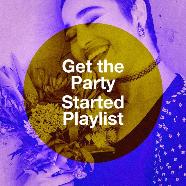 Couverture de Get the Party Started Playlist