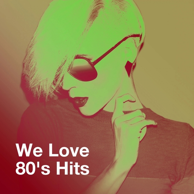 Couverture de We Love 80's Hits