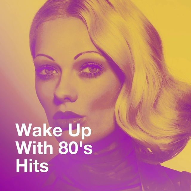 Couverture de Wake up with 80's Hits