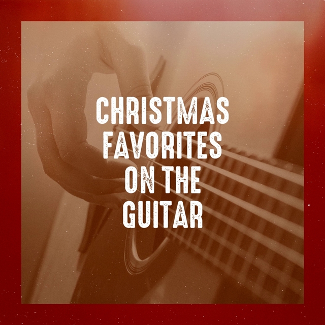 Couverture de Christmas Favorites on the Guitar