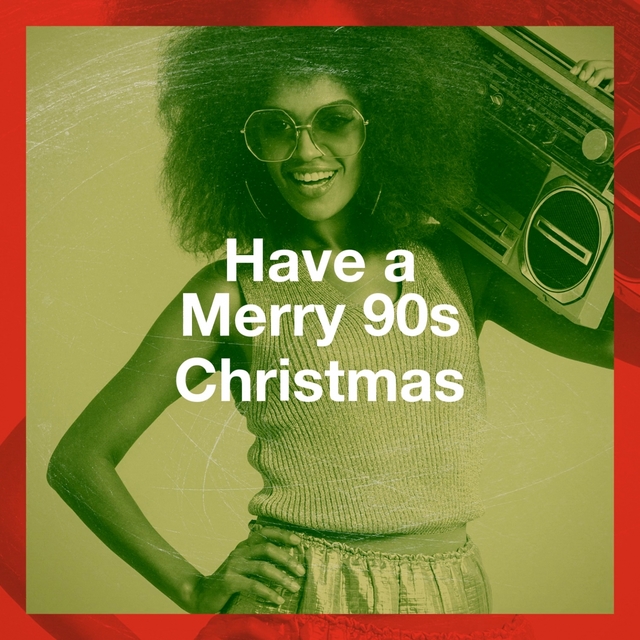 Couverture de Have a Merry 90S Christmas