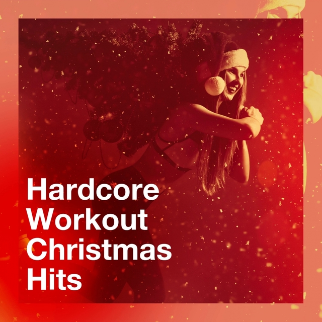 Couverture de Hardcore Workout Christmas Hits