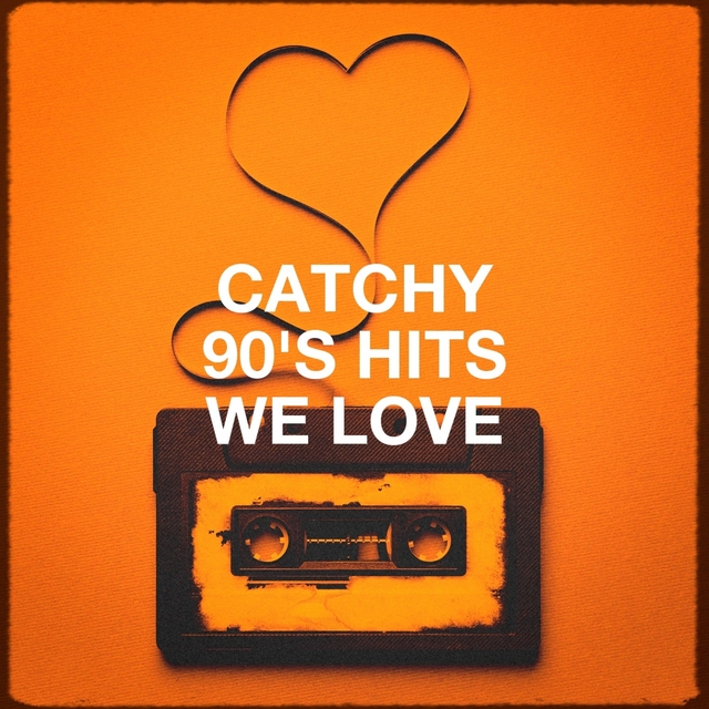 Couverture de Catchy 90's Hits We Love