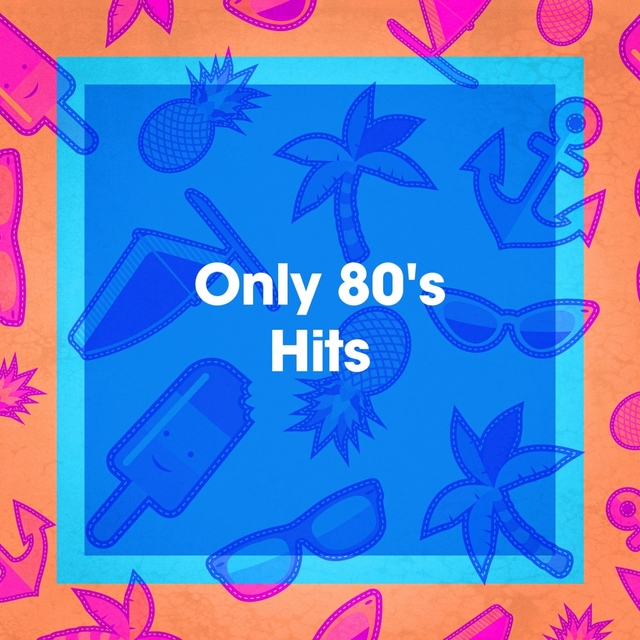 Couverture de Only 80's Hits