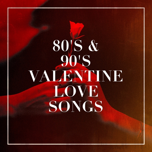 Couverture de 80's & 90's Valentine Love Songs