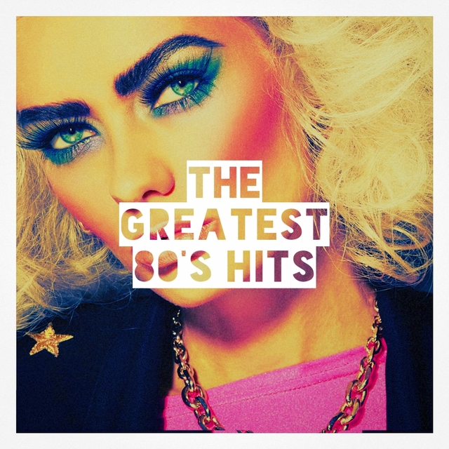 Couverture de The Greatest 80's Hits