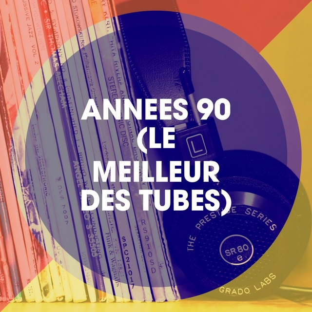 Couverture de Années 90 (Le Meilleur Des Tubes)