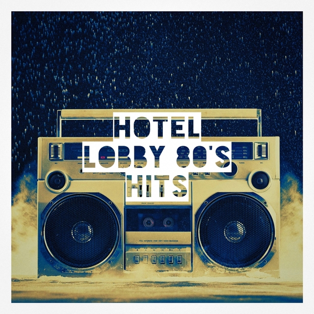 Couverture de Hotel Lobby 80's Hits