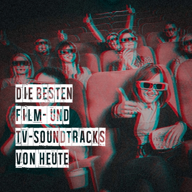 Couverture de Die Besten Film-Und Tv-Soundtracks Von Heute