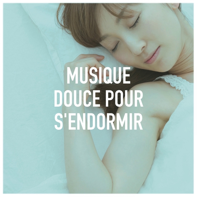 Musique douce pour s'endormir