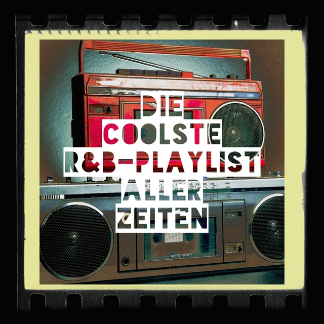 Die Coolste R&b-Playlist Aller Zeiten