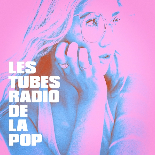 Couverture de Les Tubes Radio De La Pop