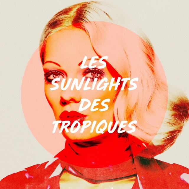 Les sunlights des tropiques