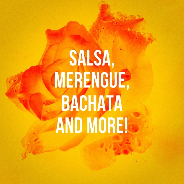 Couverture de Salsa, Merengue, Bachata and More!