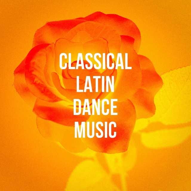 Classical Latin Dance Music