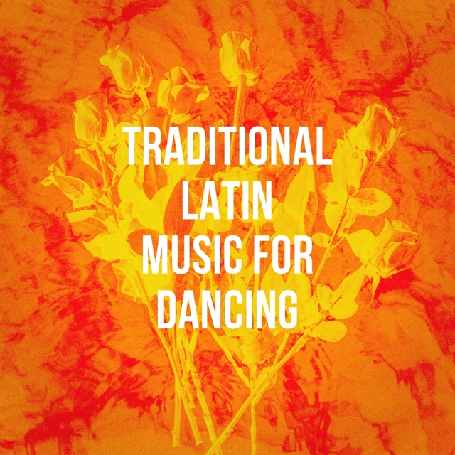 Couverture de Traditional Latin Music for Dancing