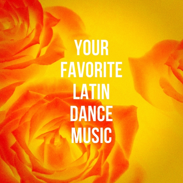 Your Favorite Latin Dance Music