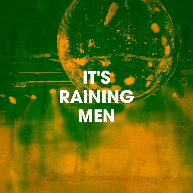 It's Raining Men