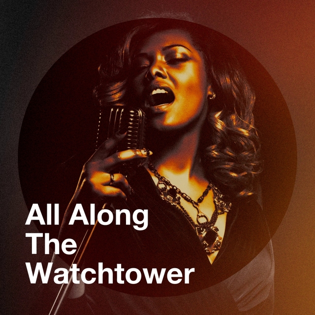 All Along the Watchtower