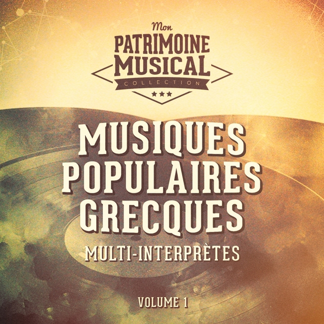 Couverture de Les plus belles musiques du monde : Musiques populaires grecques, vol. 1