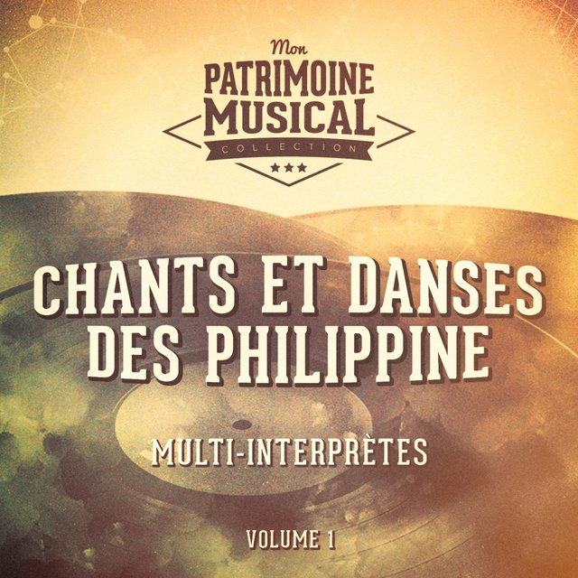 Les Plus Belles Musiques Du Monde: Chants Et Danses Des Philippines, Vol. 1