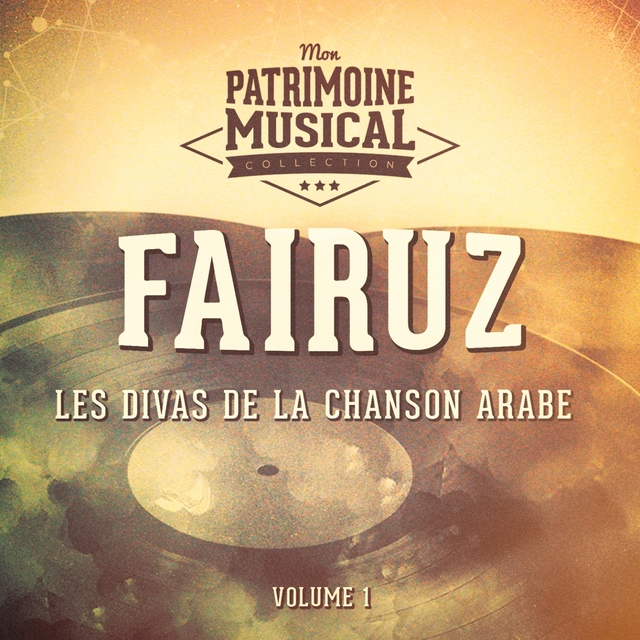 Couverture de Les plus belles musiques du monde : Les voix de l'Orient, Fairuz, la Diva de la chanson arabe, Vol. 1