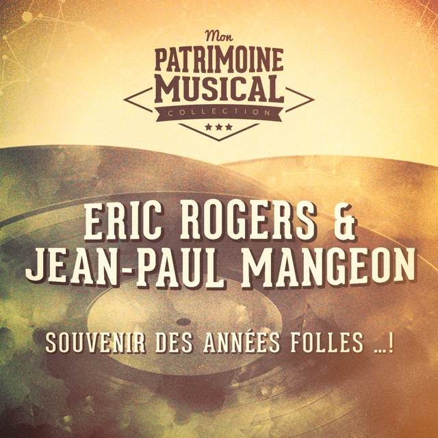 Couverture de Souvenir des années folles ...! : Eric Rogers & Jean-Paul Mangeon