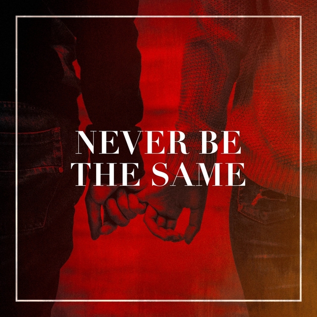 Couverture de Never Be the Same