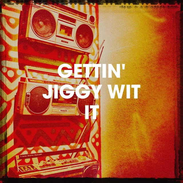 Couverture de Gettin' Jiggy Wit It