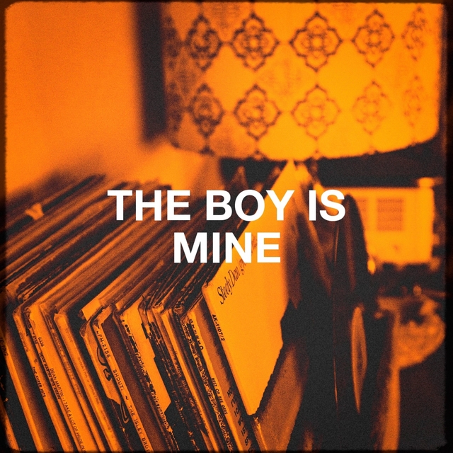 The Boy Is Mine