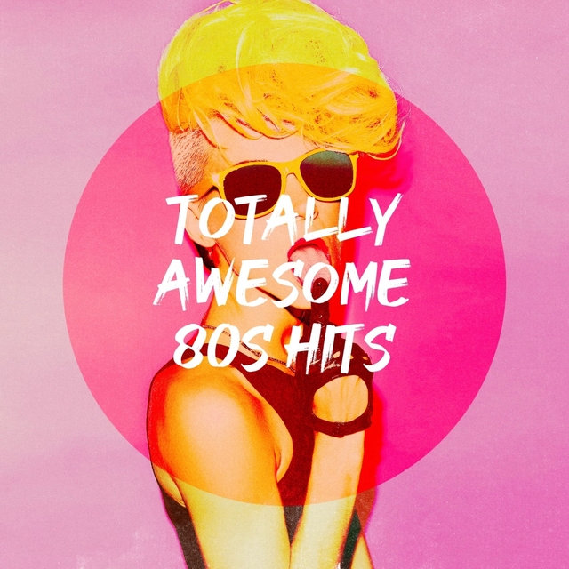 Couverture de Totally Awesome 80S Hits