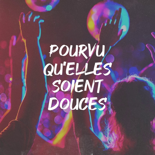 Couverture de Pourvu qu'elles soient douces