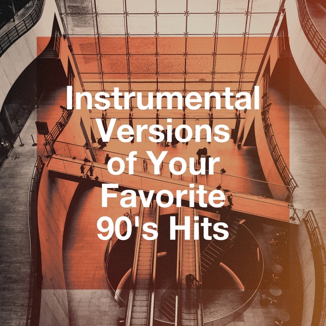 Couverture de Instrumental Versions of Your Favorite 90's Hits