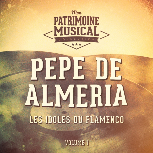 Couverture de Les idoles du flamenco : Pepe de Almeria, Vol. 1