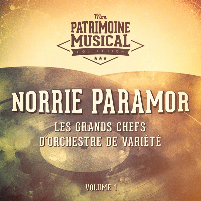 Couverture de Les grands chefs d'orchestre de variété : Norrie Paramor, Vol. 1