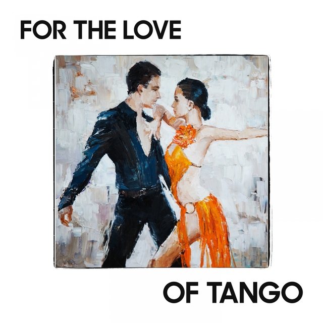 Couverture de For the Love of Tango