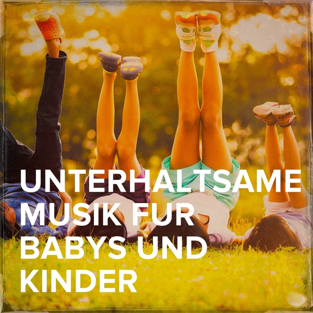 Unterhaltsame Musik für Babys und Kinder